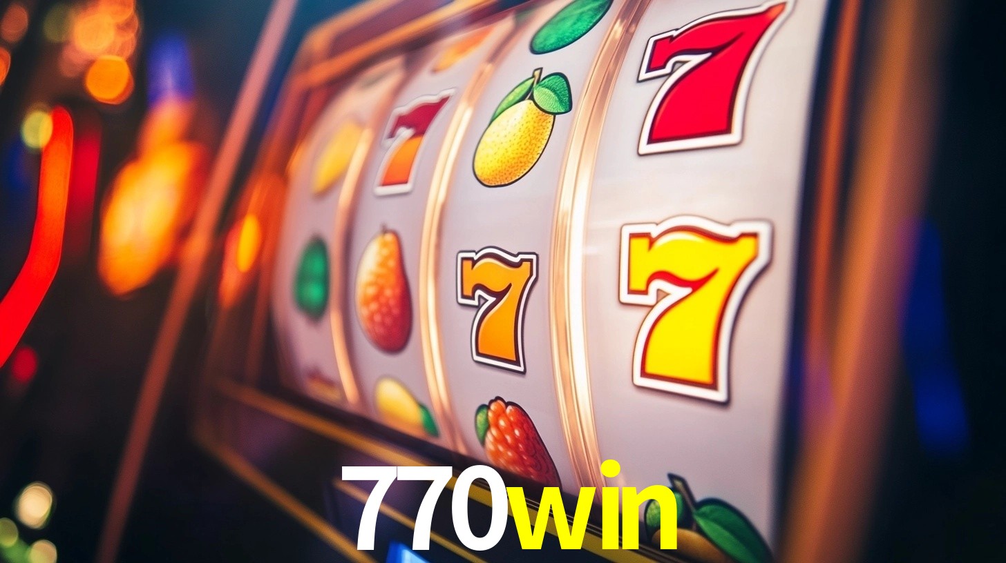 770win: Jogos de Caça-Níqueis-Altas Recompensas, Roleta-Velocidade, Blackjack-Desafios Máximos